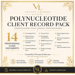 May include: A digital document set titled Velvet Lounge Academy Polynucleotide Client Record Pack. It features 14 professional clinic forms including consultation, consent, medical history, and treatment mapping, presented in a gold and cream layout.