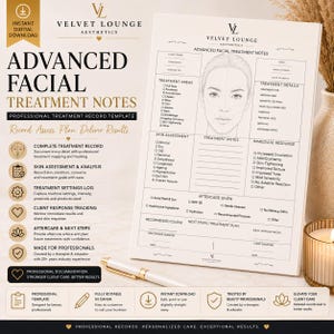 May include: A professional facial treatment record template with the text "Advanced Facial Treatment Notes." The document includes sections for treatment areas, skin assessment, treatment notes, and aftercare. A pen rests on the document.