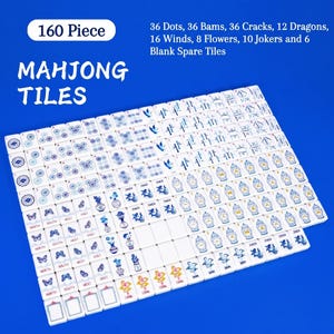 May include: A 160-piece set of white Mahjong tiles with blue and colorful graphic designs. The set includes 36 Dots, 36 Bams, 36 Cracks, 12 Dragons, 16 Winds, 8 Flowers, 10 Jokers, and 6 blank spare tiles, all arranged on a solid blue background.