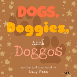 Dogs, Doggies, and Doggos silly children&#39;s book color adjectives fun