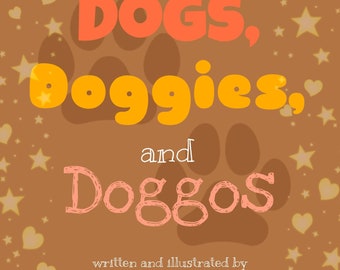 Dogs, Doggies, and Doggos silly children's book color adjectives fun