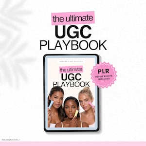 May include: A digital tablet displaying a guide titled the ultimate UGC PLAYBOOK with a pink banner. The screen shows three individuals holding small cosmetic tubes. A pink starburst graphic states PLR RESELL RIGHTS INCLUDED.