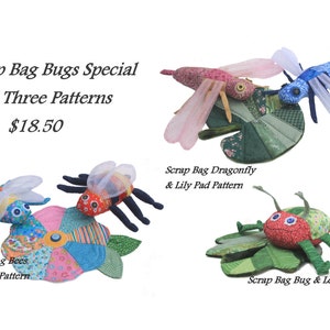 Può includere: Tre giocattoli di peluche fatti a mano a forma di insetti con ali e zampe, ognuno seduto su un fiore di stoffa patchwork. I giocattoli sono un'ape, una libellula e un insetto. Il testo "Scrap Bag Bugs Special All Three Patterns $18.50" è in alto nell'immagine.