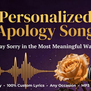 May include: A digital graphic featuring the gold text Personalized Apology Song and Say Sorry in the Most Meaningful Way. A gold sound wave graphic, a gold rose, and black and gold headphones are displayed against a dark purple background.