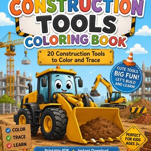 Puede incluir: Un libro para colorear Construction Tools con una cargadora frontal amarilla con cara sonriente, una excavadora amarilla y un fondo de obra. La portada incluye el texto: 20 Construction Tools to Color and Trace, y by Tiny Color Dreams.