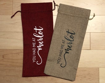 Wine Bag "You had me at Merlot" (Choice of Red or Natural)