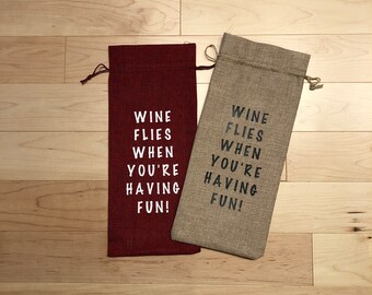 Wine Bag "Wine flies when you're having fun!" (Choice of Red or Natural)