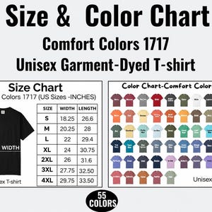 May include: A size and color chart for Comfort Colors 1717 unisex garment-dyed t-shirts. The image includes a size table with width and length measurements in inches, a diagram of a t-shirt, and a grid displaying 55 different available shirt colors.