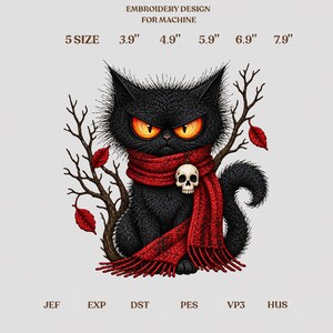 May include: An embroidery design for machine featuring a black cat with orange eyes wearing a red scarf with a skull charm. Text reads: EMBROIDERY DESIGN FOR MACHINE, 5 SIZE, 3.9", 4.9", 5.9", 6.9", 7.9", JEF, EXP, DST, PES, VP3, HUS.