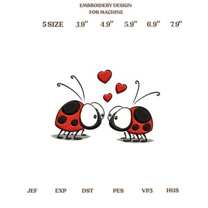 May include: An embroidery design for machine featuring two cartoon ladybugs with large eyes facing each other, surrounded by three red hearts. Text includes EMBROIDERY DESIGN FOR MACHINE, 5 SIZE, 3.9", 4.9", 5.9", 6.9", 7.9", JEF, EXP, DST, PES, VP3, HUS.