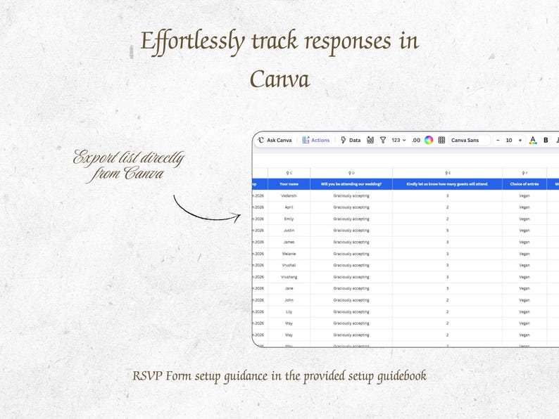 May include: A digital spreadsheet interface displaying RSVP data with columns for names, attendance, guest counts, and meal choices. Text reads: Effortlessly track responses in Canva, Export list directly from Canva, and RSVP Form setup guidance in the provided setup guidebook.