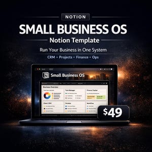 May include: A laptop displays a Notion template for small business OS. The screen shows "Small Business OS" and "Run Your Business in One System". The template includes CRM, projects, finance, and ops. A black tag displays "$49".