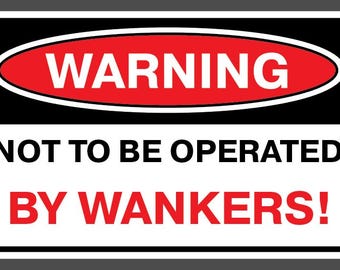 Funny Not to be Operated By various Insults Stickers Decals