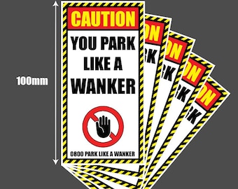 Funny Parking Prank Stickers: You Park Like  A Variations (10pk Vinyl Decals)