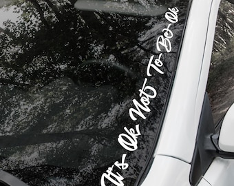 Its Ok No To Be Okay Large Stickers cut From White Vinyl 2 Sizes