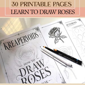 Puede incluir: Un conjunto de páginas imprimibles titulado 30 Printable Pages Learn to Draw Roses de Kreapervoids. Las páginas incluyen texto instructivo, ilustraciones de rosas y guías de dibujo lineal, acompañadas por dos lápices en blanco y negro.