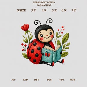 May include: Machine embroidery design featuring a ladybug with a red and black spotted shell reading a light blue book with a butterfly icon. Surrounded by green leaves, red flowers, and berries. Text includes EMBROIDERY DESIGN FOR MACHINE, 5 SIZE, 3.9", 4.9", 5.9", 6.9", 7.9", JEF, EXP, DST, PES, VP3, HUS.