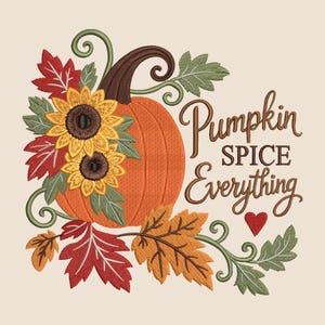 Stickmuster „Pumpkin Spice Everything“, Herbstliches Sonnenblumenblatt-Erntedankfest-Muster, Digitaler Download (PES, DST, JEF, exp)