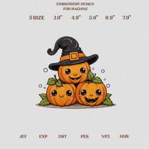 May include: An embroidery design for machine featuring three orange pumpkins with smiling faces and green leaves. The top pumpkin wears a black witch hat with an orange band. Text includes EMBROIDERY DESIGN FOR MACHINE and 5 SIZE 3.9" 4.9" 5.9" 6.9" 7.9" with file formats JEF, EXP, DST, PES, VP3, HUS.