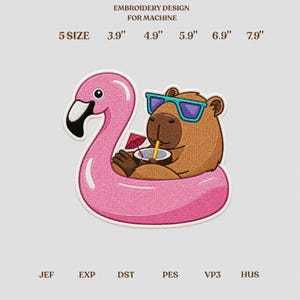 May include: An embroidery design for machine featuring a brown capybara wearing teal and purple sunglasses, sitting in a pink flamingo pool float while holding a drink with a red umbrella. Text includes EMBROIDERY DESIGN FOR MACHINE and 5 sizes: 3.9", 4.9", 5.9", 6.9", 7.9". File formats: JEF, EXP, DST, PES, VP3, HUS.