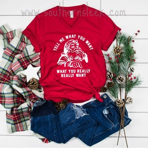 Santa Tell Me What You Want What You Really Really Want V-Neck Shirt