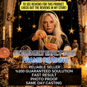 May include: A person with long blonde hair holding three tarot cards. The image features text including TO SEE REVIEWS FOR THIS PRODUCT, CHECK OUT THE REVIEWS IN MY STORE!, EXTREMELY EXACT TIME FRAME READING, RELIABLE SELLER, %100 GUARANTEED SOULUTION, FAST RESULT, PHOTO PROOF, SAME DAY CASTING.