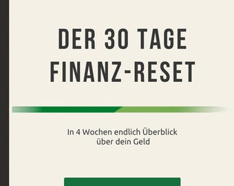 Der 30 Tage Finanz-Reset | Finanzen organisieren | Geld sparen | Sparplan | Schulden abbauen & Sparen -  PDF Challenge in Deutsch