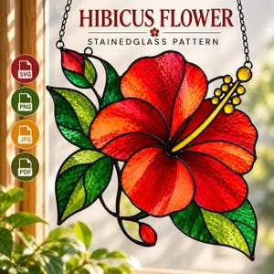 May include: A stained glass pattern of a red hibiscus flower with green leaves and a yellow stamen, hanging by a black chain. The text HIBISCUS FLOWER STAINEDGLASS PATTERN is visible at the top, with SVG, PNG, JPG, and PDF file icons on the left.