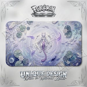 May include: A rectangular playmat featuring the Pokemon Trading Card Game logo at the top and the text Unique Design With or Without Zones at the bottom. The centre depicts the character Mew floating in water surrounded by lily pads and fish.