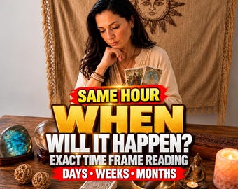 May include: A tarot reading setup featuring a deck of cards, a crystal ball, a glowing blue stone, a brass singing bowl, and a small Buddha statue. Text overlay reads: SAME HOUR WHEN WILL IT HAPPEN? EXACT TIME FRAME READING DAYS WEEKS MONTHS.