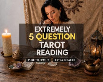 May include: A woman sits at a wooden table with tarot cards, candles, and crystals. The text on the image reads "EXTREMELY 5 QUESTION TAROT READING". Other text includes "PURE TELEPATHY" and "EXTRA DETAILED".