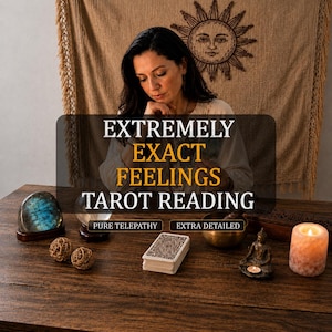 May include: A woman sits at a wooden table with tarot reading items. The image includes a deck of cards, a crystal ball, a lit candle, and the text "EXTREMELY EXACT FEELINGS TAROT READING". Additional text reads "PURE TELEPATHY" and "EXTRA DETAILED".
