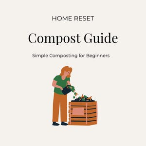 以下が含まれることがあります： HOME RESET Compost Guide Simple Composting for Beginnersというタイトルのデジタルグラフィック。オレンジ色の髪で緑のシャツとオレンジ色のズボンを着用した人物が、黒いバケツから木製の容器に有機廃棄物を注いでいるイラストが描かれています。