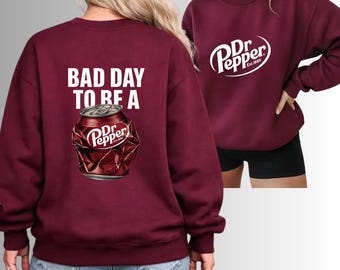 Dr Pepper Graphic Shirt – Bad Day Soda Lover Crewneck Tee