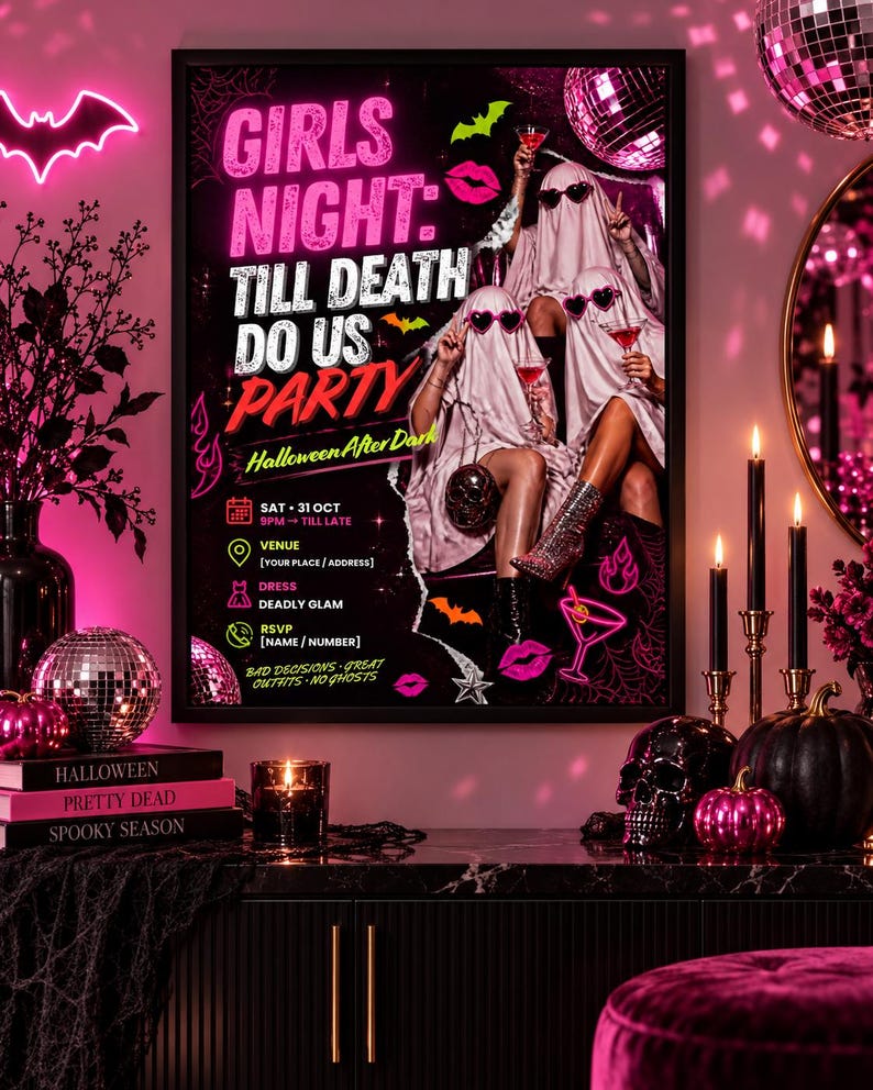May include: A rectangular poster titled Girls Night: Till Death Do Us Party featuring three figures draped in white sheets wearing heart-shaped sunglasses and holding cocktails. The design includes neon pink text, Halloween icons, and event details.