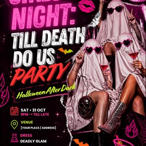 May include: A digital flyer for a Girls Night Till Death Do Us Party featuring three figures draped in white sheets wearing heart-shaped sunglasses and holding cocktails. The text includes event details, date, time, and venue placeholders in neon pink.