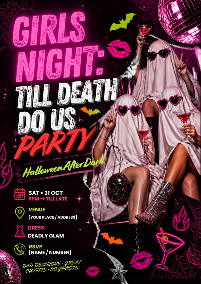 May include: A digital flyer for a Girls Night Till Death Do Us Party featuring three figures draped in white sheets wearing heart-shaped sunglasses and holding cocktails. The text includes event details, date, time, and venue placeholders in neon pink.
