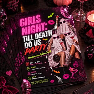 May include: A stack of rectangular party flyers with a black background and neon pink text reading Girls Night: Till Death Do Us Party. The design features two figures draped in white sheets wearing heart-shaped sunglasses and holding martini glasses.