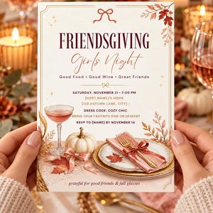 May include: A Friendsgiving Girls Night invitation card featuring autumn leaves, a white pumpkin, a cocktail glass, and a place setting with a gold fork and pink napkin. The text includes event details, date, time, location, and the phrase grateful for good friends & full glasses.