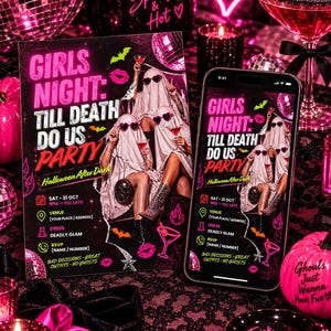 May include: A rectangular party invitation flyer and a smartphone displaying the same graphic design. The design features the text GIRLS NIGHT: TILL DEATH DO US PARTY, Halloween After Dark, and event details in neon pink and white on a black background.