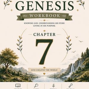 May include: A workbook cover with the title "GENESIS WORKBOOK" in dark green, with the text "Chapter 7" and "God Creates the World." The cover features a landscape illustration with a waterfall, mountains, and a lake. The workbook is part of the "Through the Bible" series.