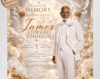 May include: A funeral program template featuring a man in a white suit, gold text reading IN LOVING MEMORY, James Edward Johnson, sunrise March 15, 1947, sunset April 30, 2025, and service details, surrounded by white flowers, pillars, and doves.