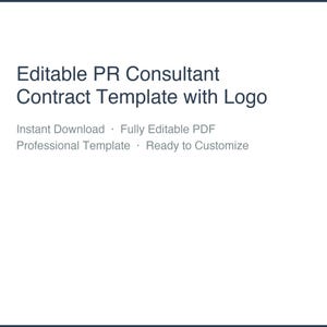 May include: A white document with the text "Editable PR Consultant Contract Template with Logo." Additional text includes "Instant Download," "Fully Editable PDF," "Professional Template," and "Ready to Customize."
