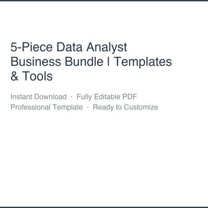 以下が含まれることがあります： 白地の背景に、黒字で「5-Piece Data Analyst Business Bundle I Templates & Tools」と書かれています。その下に、小さな文字で「Instant Download Fully Editable PDF Professional Template Ready to Customize」と書かれています。