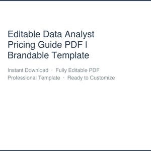 May include: A white background with the text "Editable Data Analyst Pricing Guide PDF I Brandable Template" in dark gray. Below, smaller text reads "Instant Download, Fully Editable PDF, Professional Template, Ready to Customize."