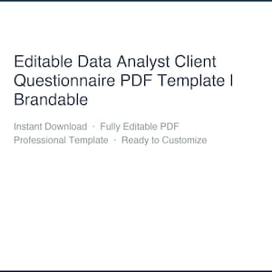 May include: A white background with the text "Editable Data Analyst Client Questionnaire PDF Template I Brandable". Additional text includes "Instant Download", "Fully Editable PDF", "Professional Template", and "Ready to Customize".