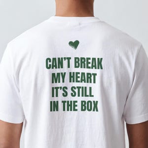 Can't Break My Heart It's Still In The Box T-Shirt, Funny Dating Shirt, Rizz Tee, Single Statement Shirt, Flirt Saying Gift
