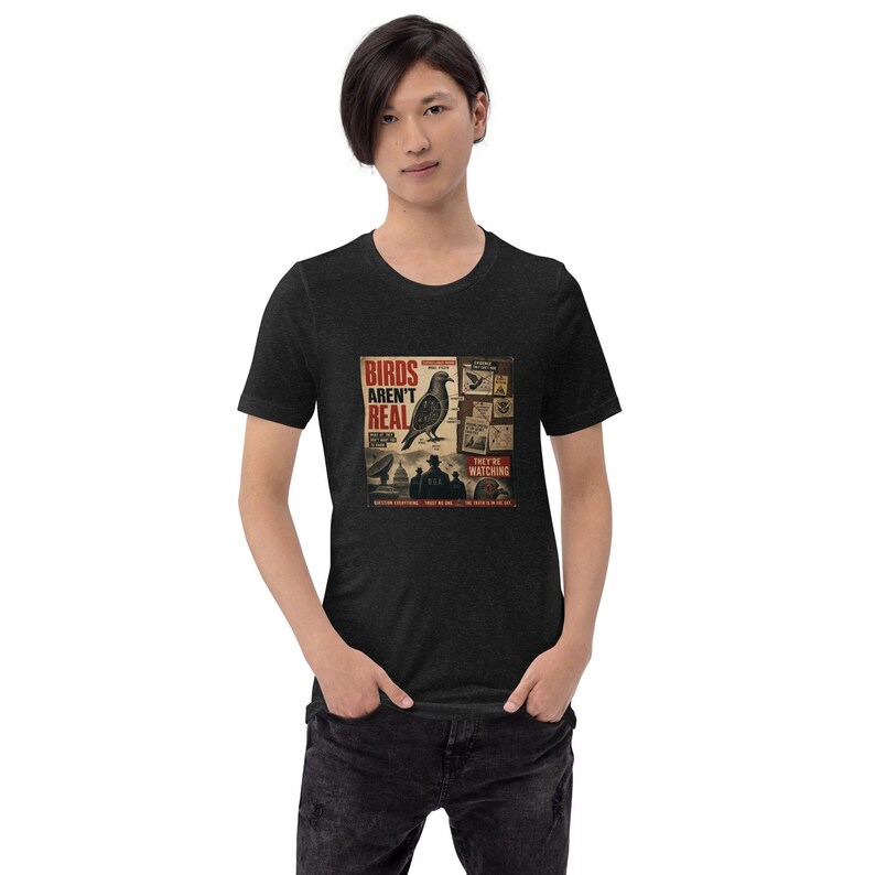 Birds Aren't Real Shirt - Funny Conspiracy Theory Tee - Government Surveillance Meme - Satirical Mystery Apparel