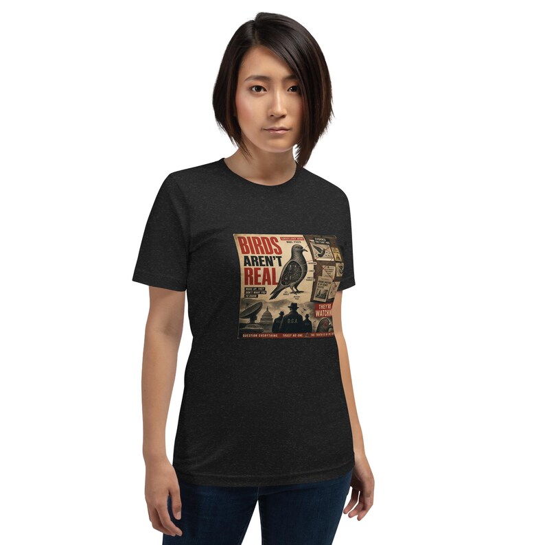 Birds Aren't Real Shirt - Funny Conspiracy Theory Tee - Government Surveillance Meme - Satirical Mystery Apparel