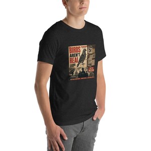 Birds Aren't Real Shirt - Funny Conspiracy Theory Tee - Government Surveillance Meme - Satirical Mystery Apparel